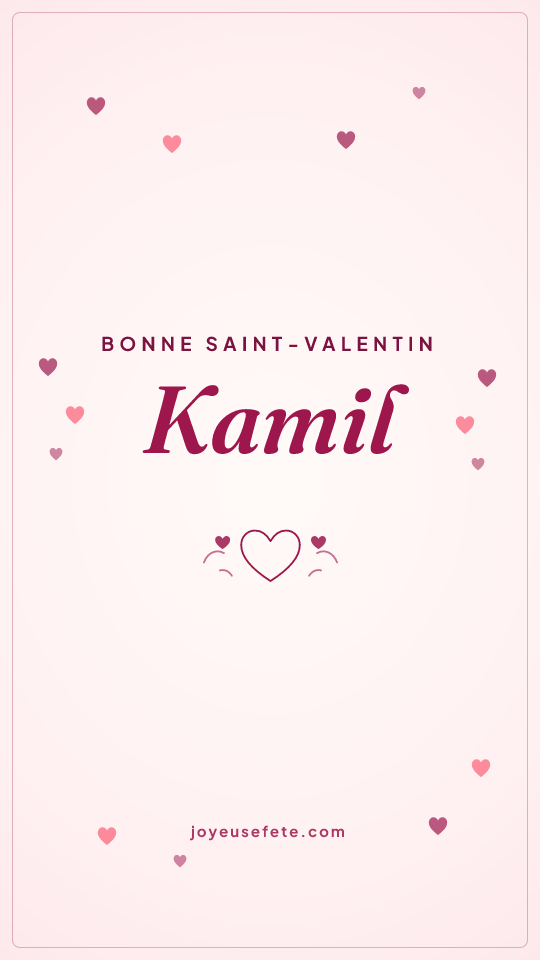 Image « Bonne Saint-Valentin Kamil » au format story