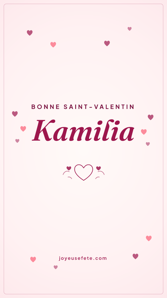 Image « Bonne Saint-Valentin Kamilia » au format story
