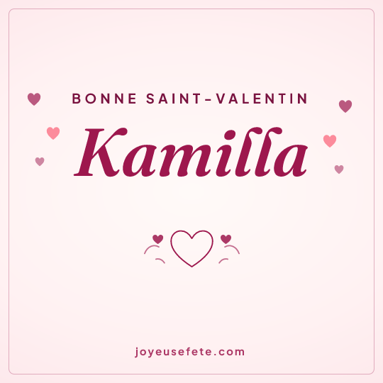 Image carrée « Bonne Saint-Valentin Kamilla » pour WhatsApp