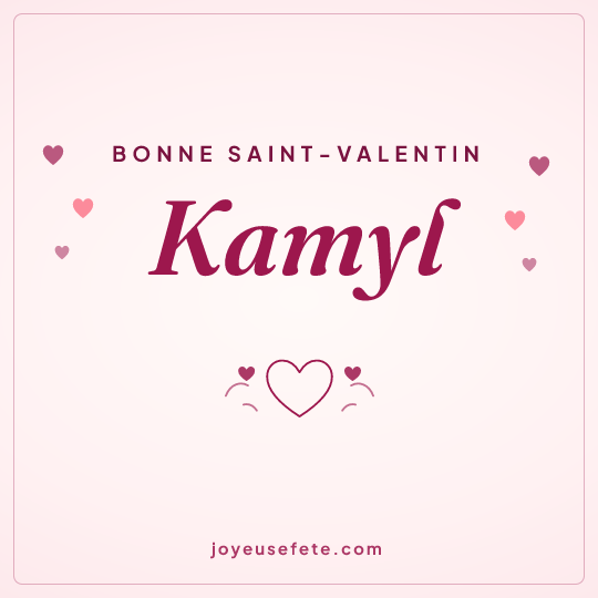 Image carrée « Bonne Saint-Valentin Kamyl » pour WhatsApp