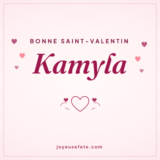 Image carrée « Bonne Saint-Valentin Kamyla » pour WhatsApp