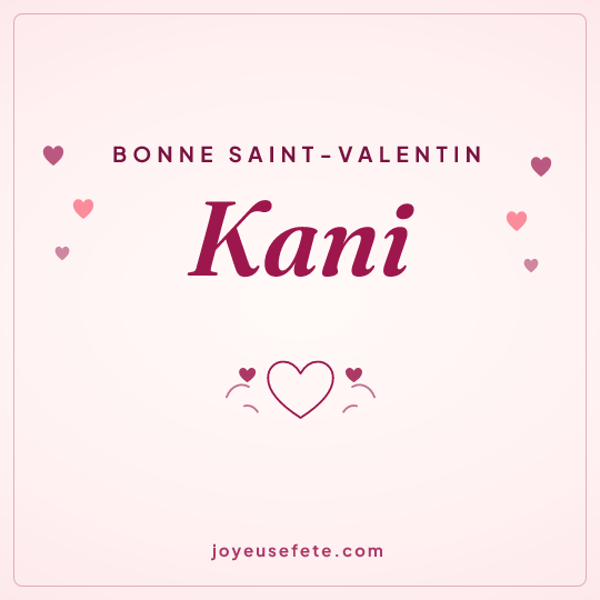 Image carrée « Bonne Saint-Valentin Kani » pour WhatsApp