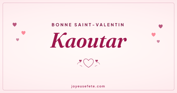 Image « Bonne Saint-Valentin Kaoutar » au format large