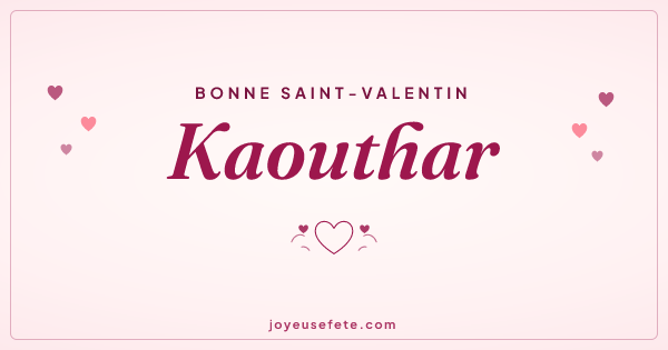 Image « Bonne Saint-Valentin Kaouthar » au format large