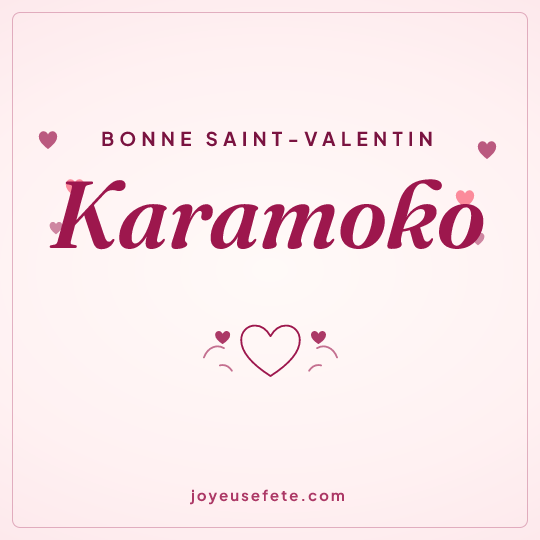 Image carrée « Bonne Saint-Valentin Karamoko » pour WhatsApp