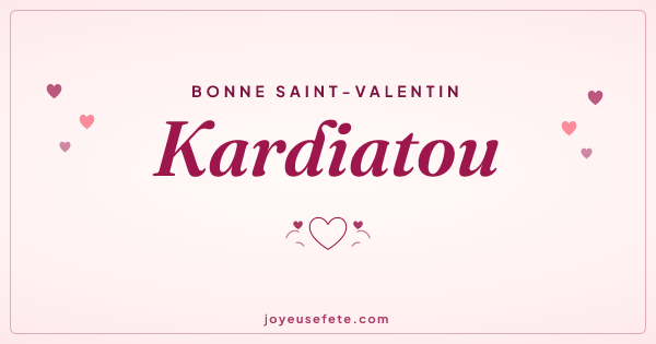 Image « Bonne Saint-Valentin Kardiatou » au format large