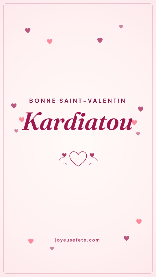 Image « Bonne Saint-Valentin Kardiatou » au format story