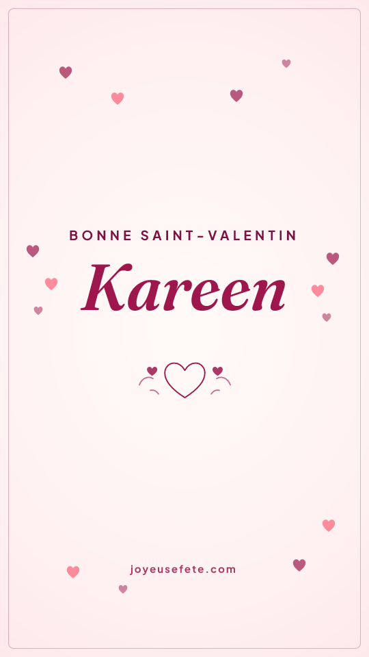 Image « Bonne Saint-Valentin Kareen » au format story