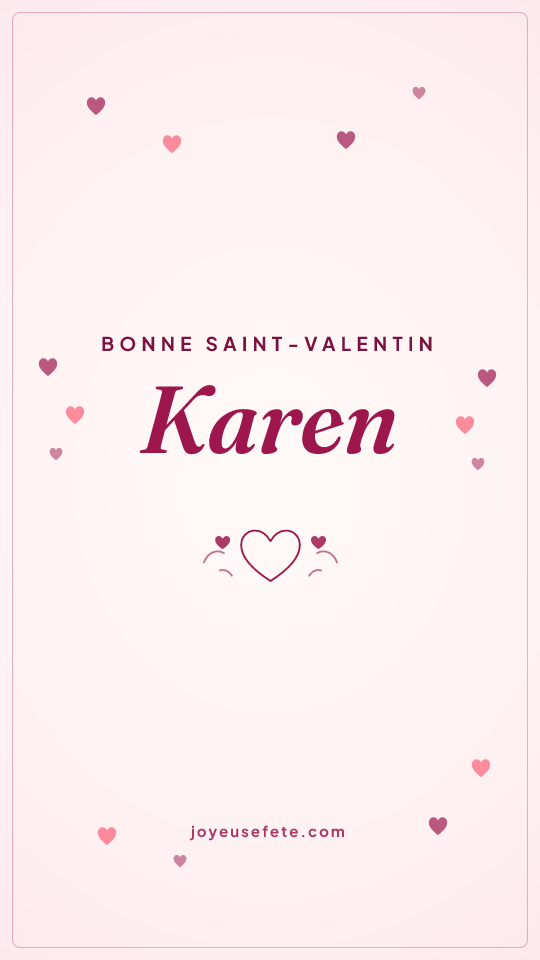 Image « Bonne Saint-Valentin Karen » au format story