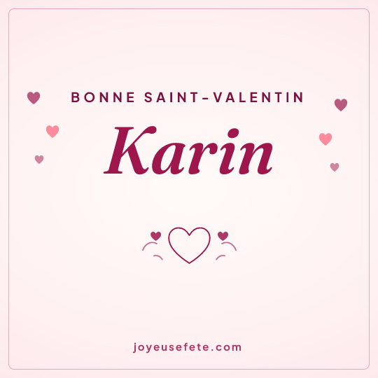 Image carrée « Bonne Saint-Valentin Karin » pour WhatsApp