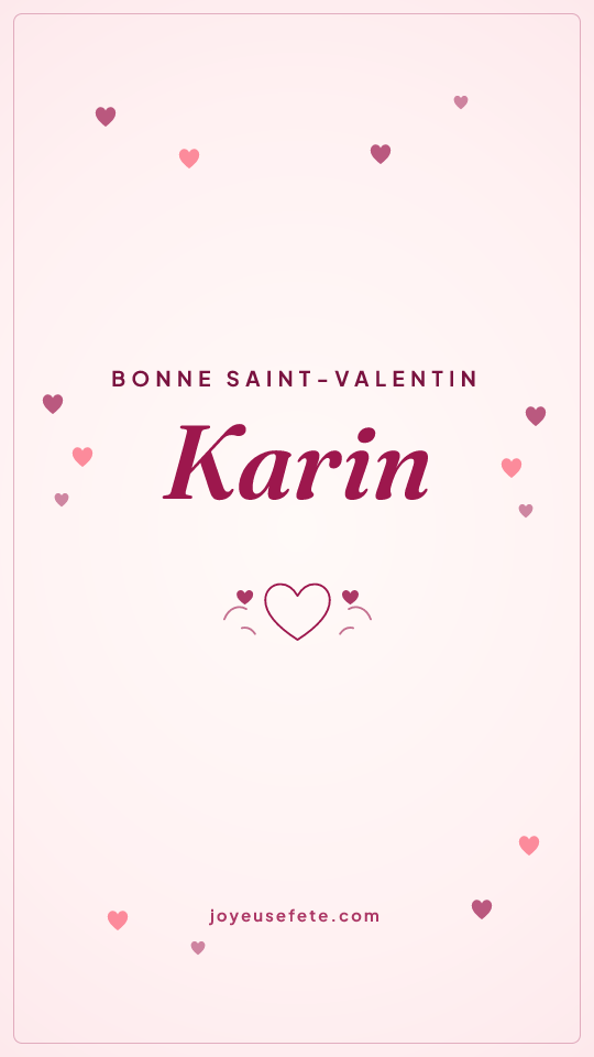 Image « Bonne Saint-Valentin Karin » au format story