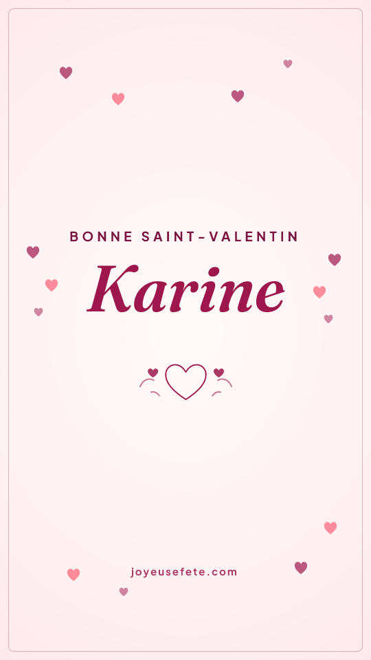 Image « Bonne Saint-Valentin Karine » au format story