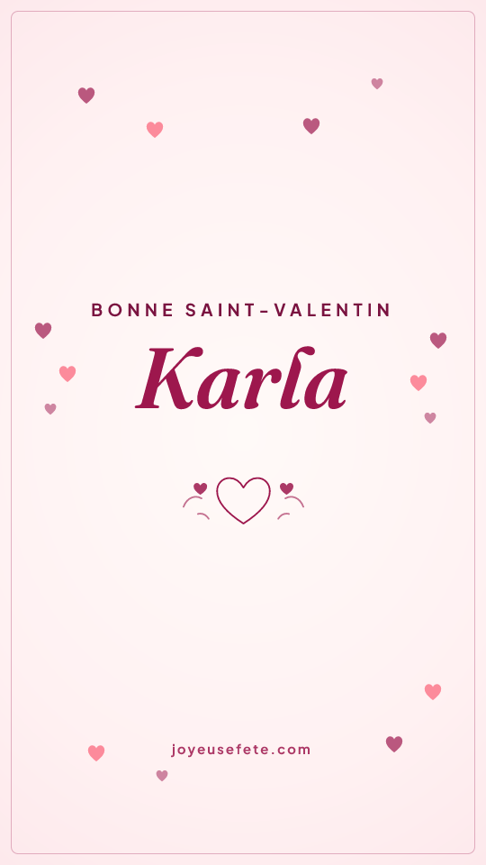 Image « Bonne Saint-Valentin Karla » au format story
