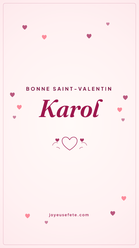 Image « Bonne Saint-Valentin Karol » au format story