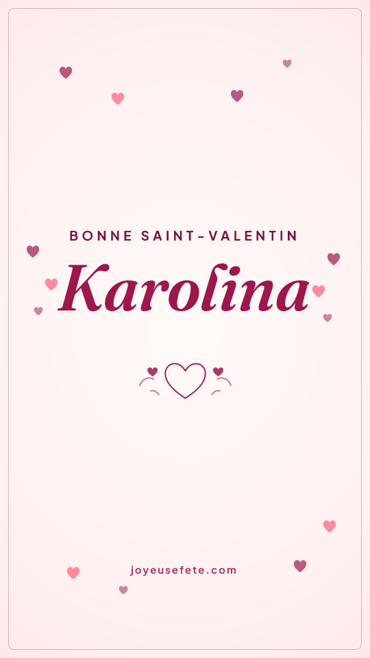Image « Bonne Saint-Valentin Karolina » au format story