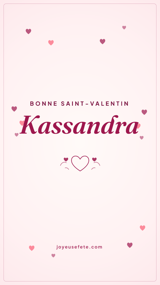 Image « Bonne Saint-Valentin Kassandra » au format story