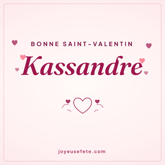 Image carrée « Bonne Saint-Valentin Kassandre » pour WhatsApp