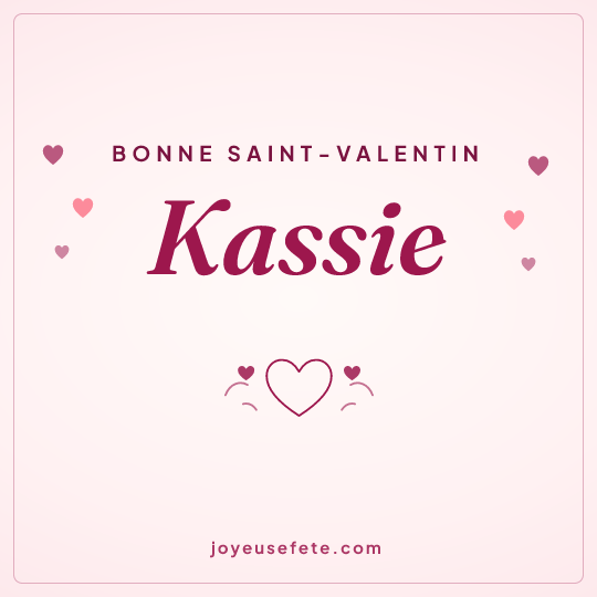 Image carrée « Bonne Saint-Valentin Kassie » pour WhatsApp