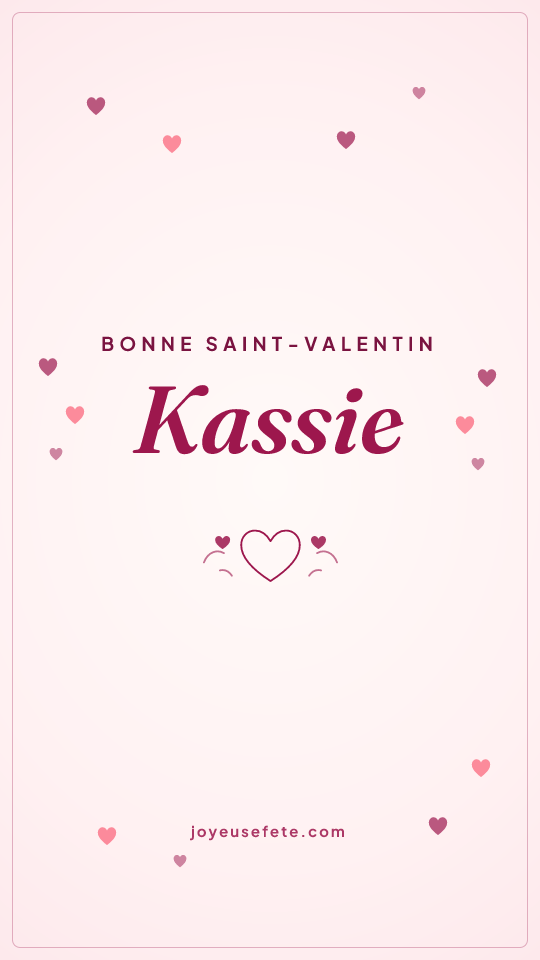 Image « Bonne Saint-Valentin Kassie » au format story