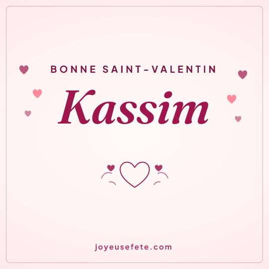 Image carrée « Bonne Saint-Valentin Kassim » pour WhatsApp