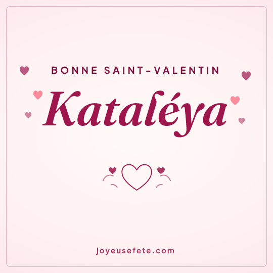 Image carrée « Bonne Saint-Valentin Kataléya » pour WhatsApp