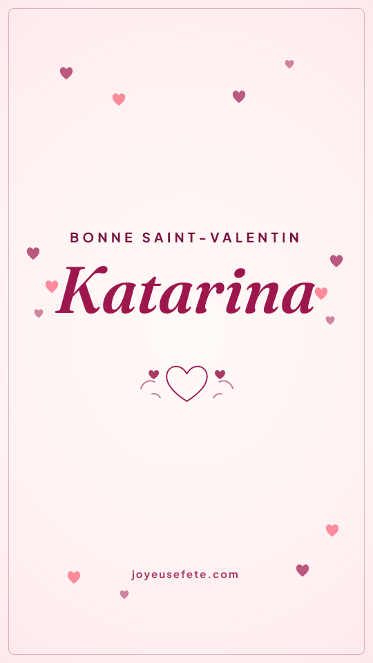 Image « Bonne Saint-Valentin Katarina » au format story
