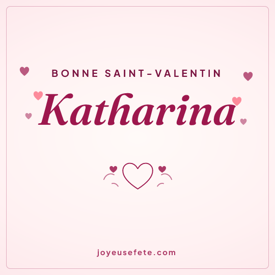 Image carrée « Bonne Saint-Valentin Katharina » pour WhatsApp