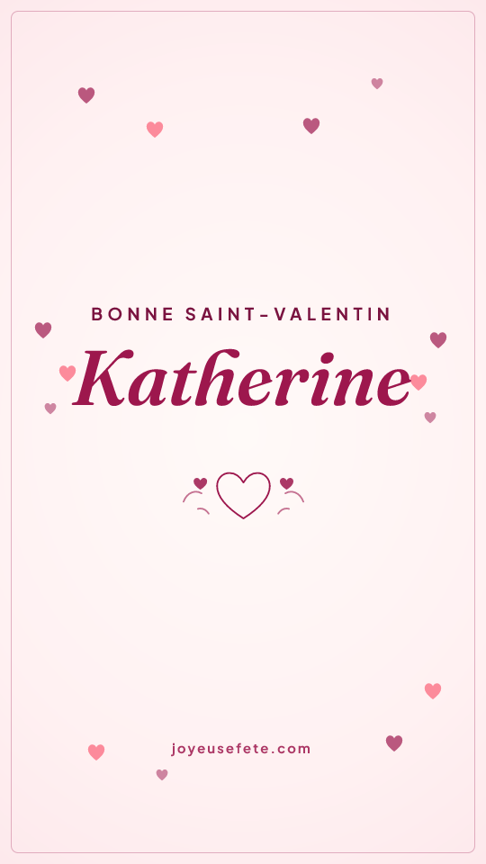Image « Bonne Saint-Valentin Katherine » au format story