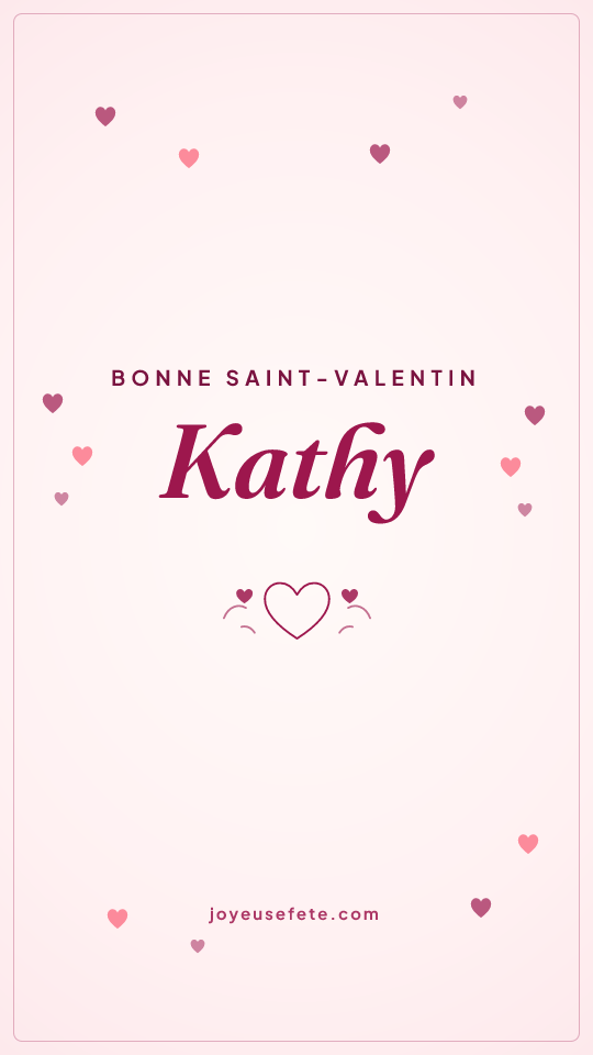 Image « Bonne Saint-Valentin Kathy » au format story
