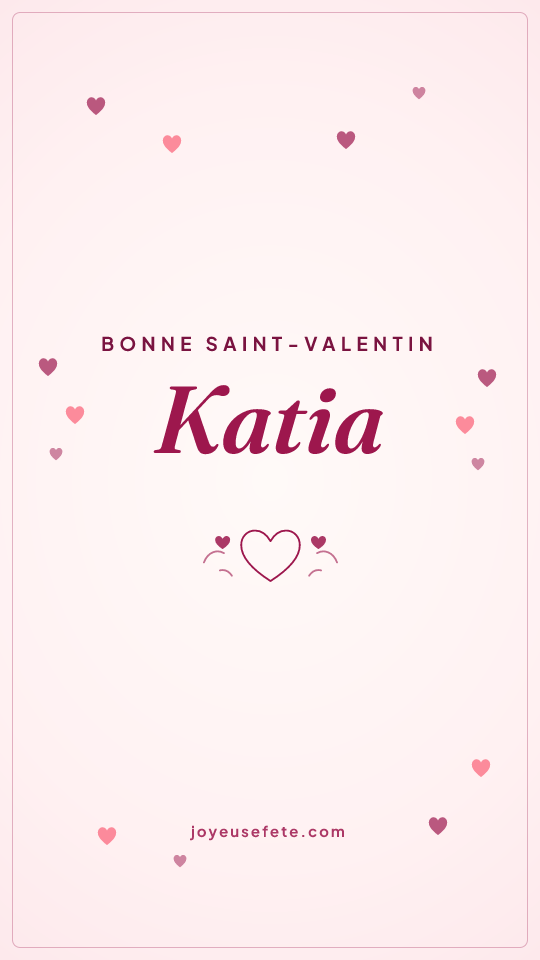 Image « Bonne Saint-Valentin Katia » au format story
