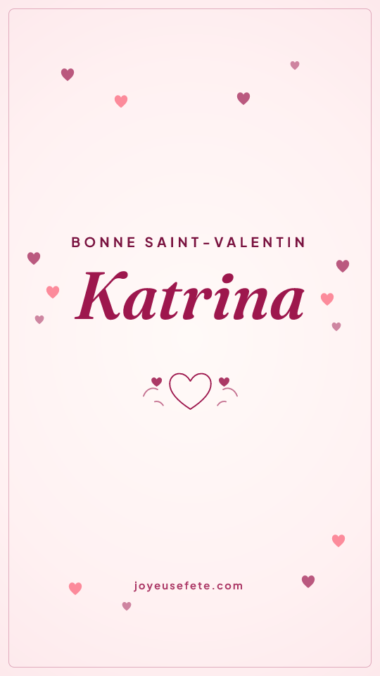 Image « Bonne Saint-Valentin Katrina » au format story
