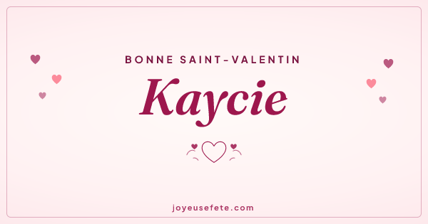 Image « Bonne Saint-Valentin Kaycie » au format large