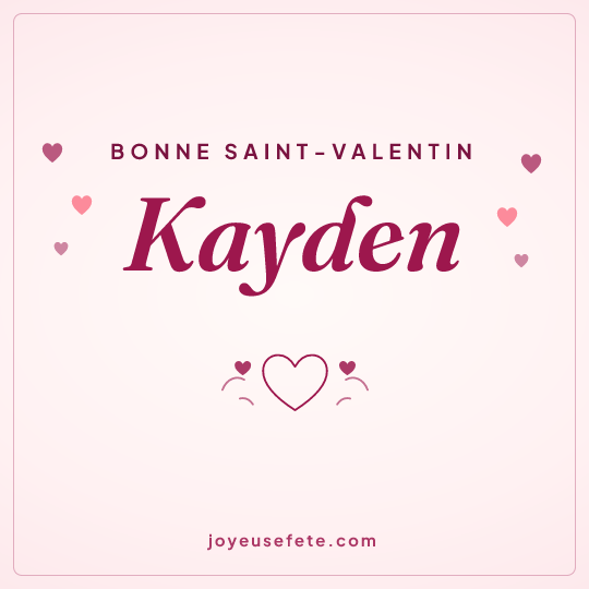 Image carrée « Bonne Saint-Valentin Kayden » pour WhatsApp