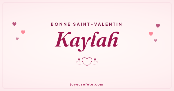 Image « Bonne Saint-Valentin Kaylah » au format large