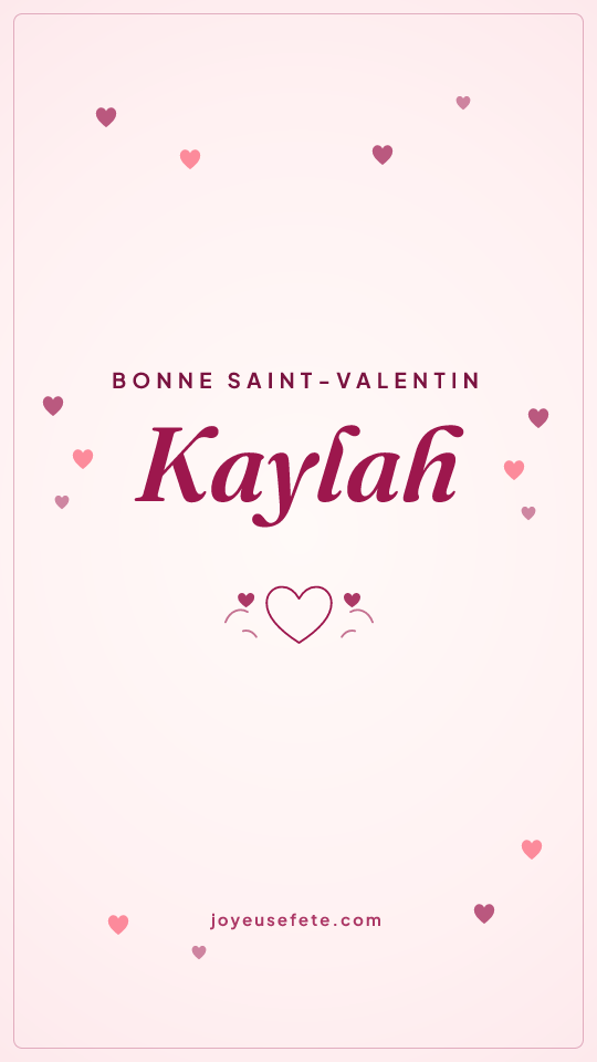 Image « Bonne Saint-Valentin Kaylah » au format story