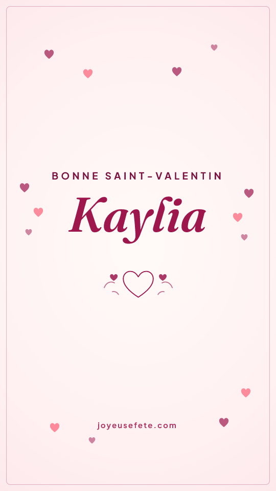 Image « Bonne Saint-Valentin Kaylia » au format story