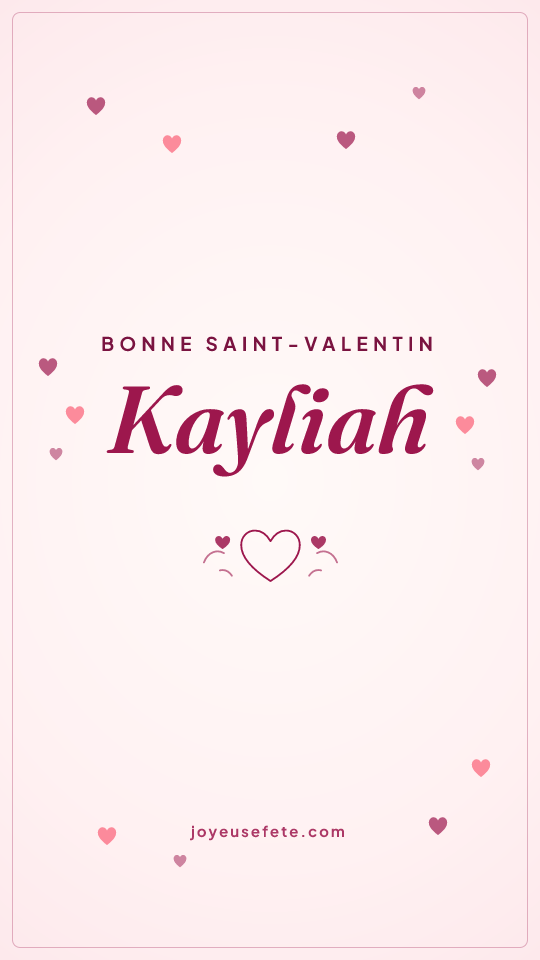 Image « Bonne Saint-Valentin Kayliah » au format story