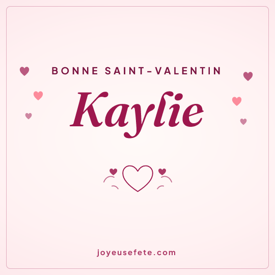 Image carrée « Bonne Saint-Valentin Kaylie » pour WhatsApp