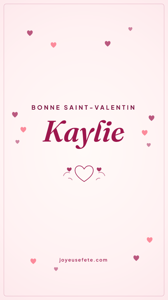 Image « Bonne Saint-Valentin Kaylie » au format story