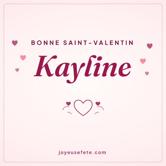 Image carrée « Bonne Saint-Valentin Kayline » pour WhatsApp
