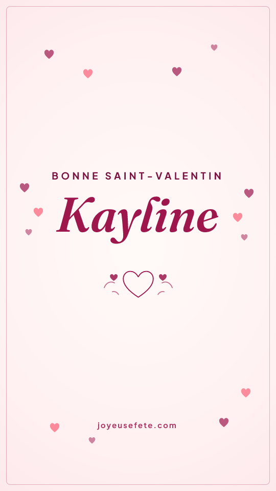 Image « Bonne Saint-Valentin Kayline » au format story