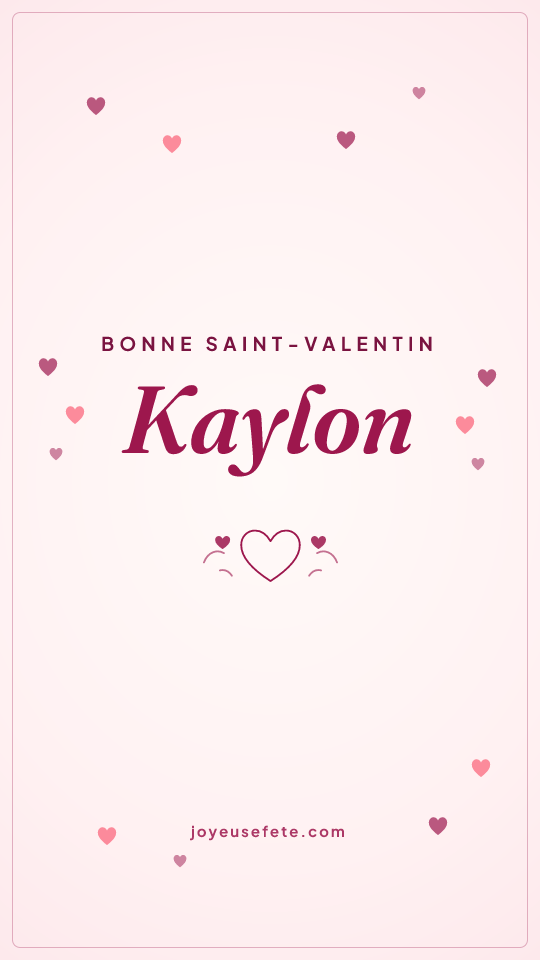 Image « Bonne Saint-Valentin Kaylon » au format story