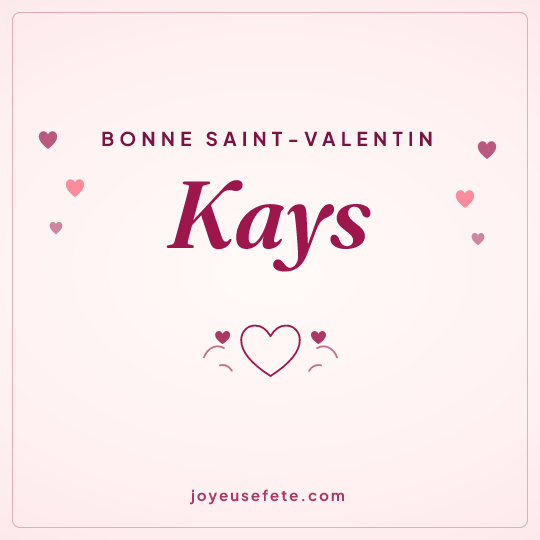 Image carrée « Bonne Saint-Valentin Kays » pour WhatsApp