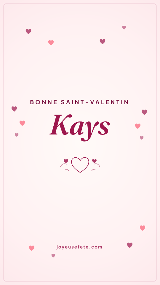 Image « Bonne Saint-Valentin Kays » au format story