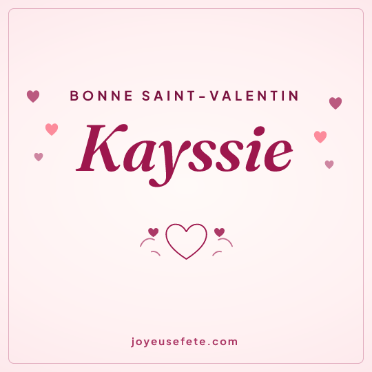 Image carrée « Bonne Saint-Valentin Kayssie » pour WhatsApp