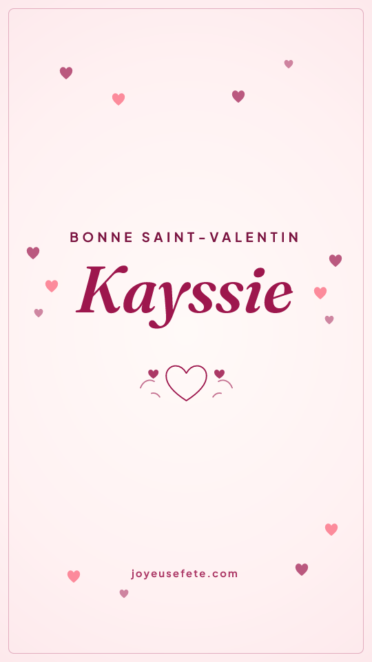 Image « Bonne Saint-Valentin Kayssie » au format story