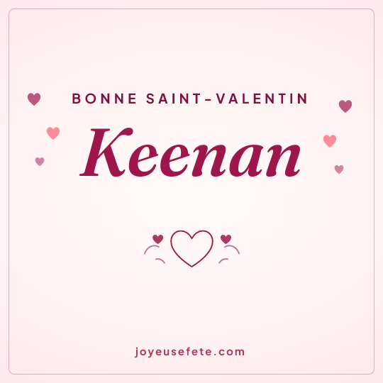 Image carrée « Bonne Saint-Valentin Keenan » pour WhatsApp