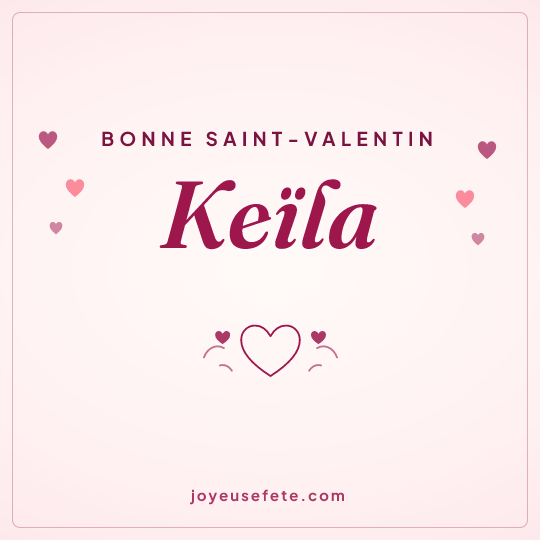 Image carrée « Bonne Saint-Valentin Keïla » pour WhatsApp