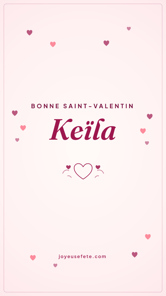 Image « Bonne Saint-Valentin Keïla » au format story