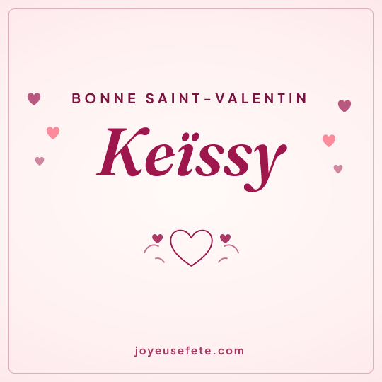 Image carrée « Bonne Saint-Valentin Keïssy » pour WhatsApp
